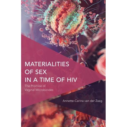 Materialities Of Sex In A Time Of Hiv