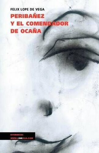 Peribáñez Y El Comendador De Ocaña