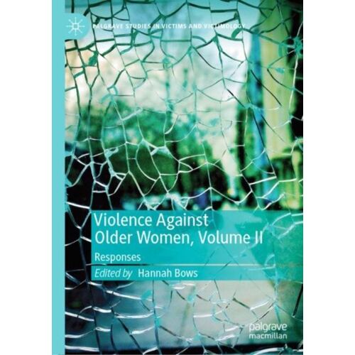 Violence Against Older Women, Volume Ii