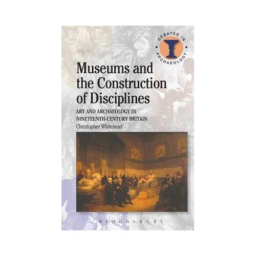 Museums And The Construction Of Disciplines