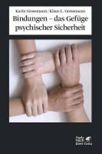 Bindungen - Das Gefüge Psychischer Sicherheit