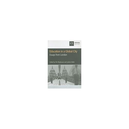 Education In A Global City: Essays From London