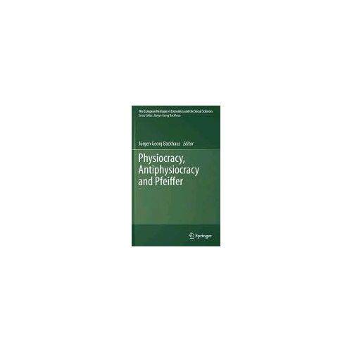 Physiocracy, Antiphysiocracy And Pfeiffer