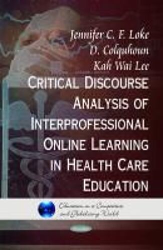 Critical Discourse Analysis Of Interpersonal Online Learning In Health Care Education