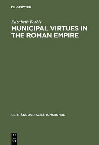 Municipal Virtues In The Roman Empire
