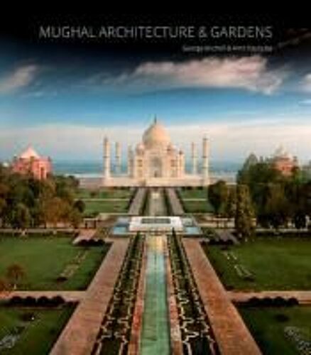 Mughal Architecture And Gardens