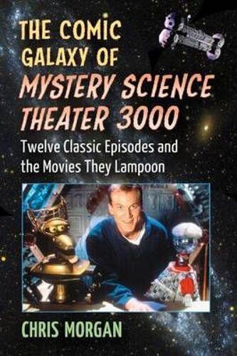 The Comic Galaxy Of Mystery Science Theater 3000