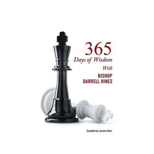 365 Days Of Wisdom With Bishop Darrell Hines