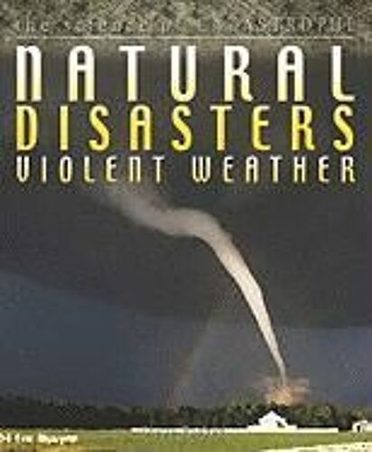 Natural Disasters: Violent Weather
