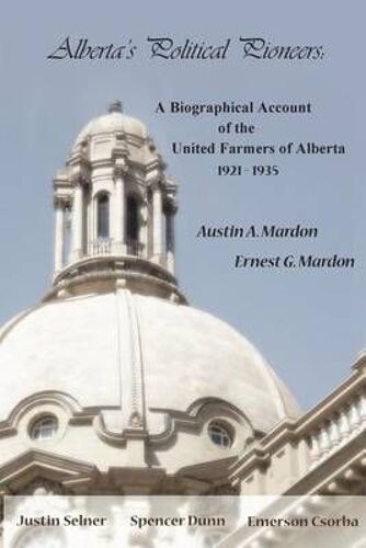 Alberta's Political Pioneers