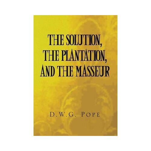 The Solution, The Plantation, And The Masseur