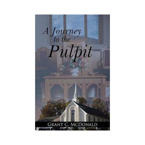 A Journey To The Pulpit