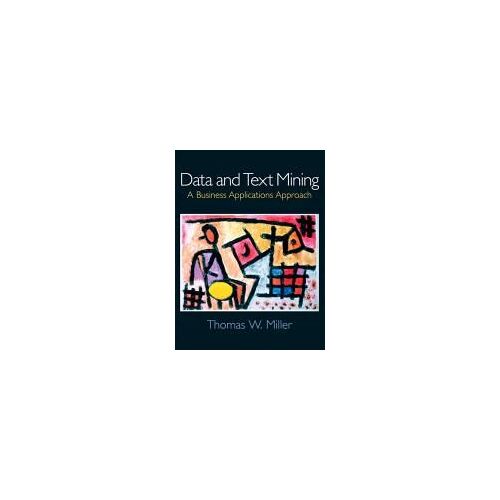 Data And Text Mining: A Business Applications Approach