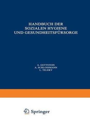 Handbuch Der So¿Ialen Hygiene Und Gesundheitsfürsorge
