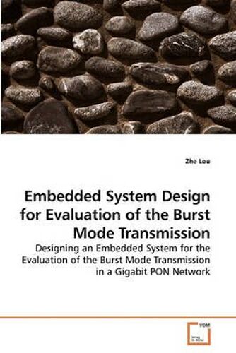 Embedded System Design For Evaluation Of The Burst Mode Transmission