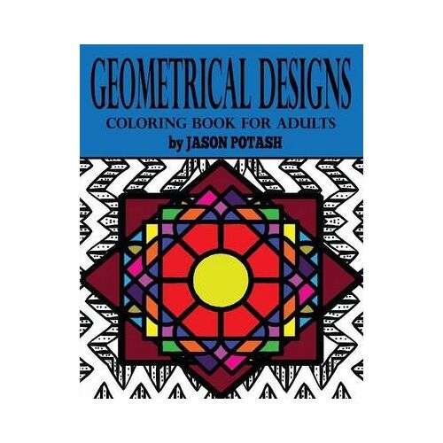 Geometrical Designs Coloring Book For Adults