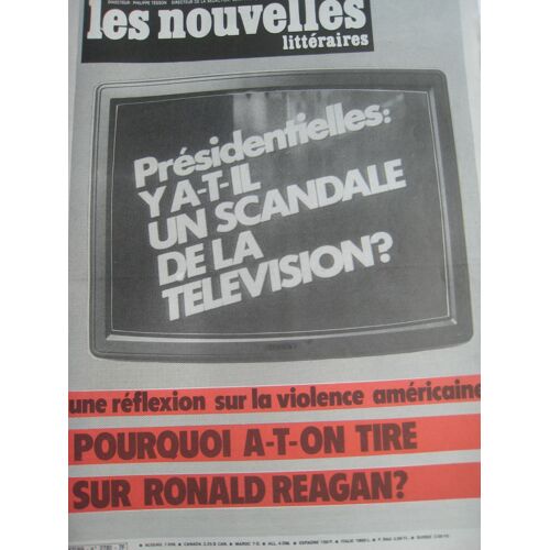 Les Nouvelles Littéraires Du 02 04 1981 N° 2781. Présidentielles : Y A-T-Il Un Scandale De La Télé