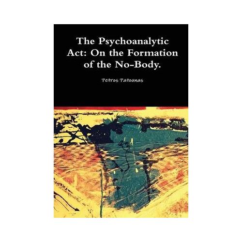 The Psychoanalytic Act