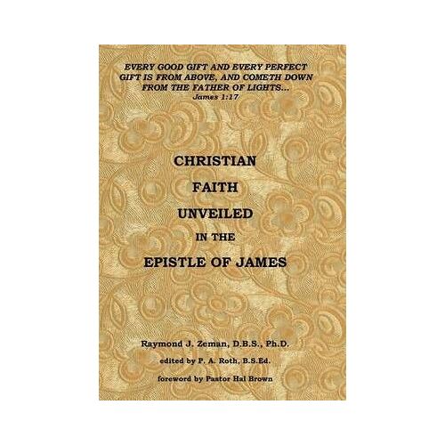 Christian Faith Unveiled In The Epistle Of James