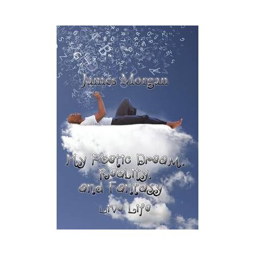 My Poetic Dream, Reality, And Fantasy