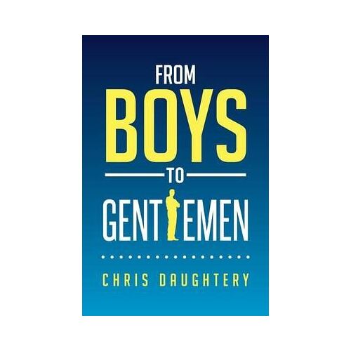 From Boys To Gentlemen