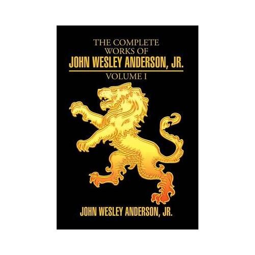 The Complete Works Of John Wesley Anderson, Jr.