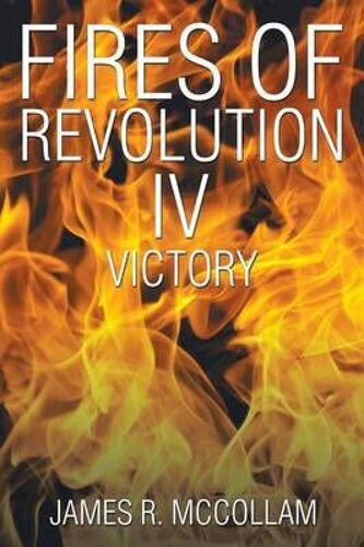 Fires Of Revolution Iv