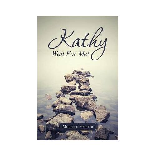 Kathy, Wait For Me!