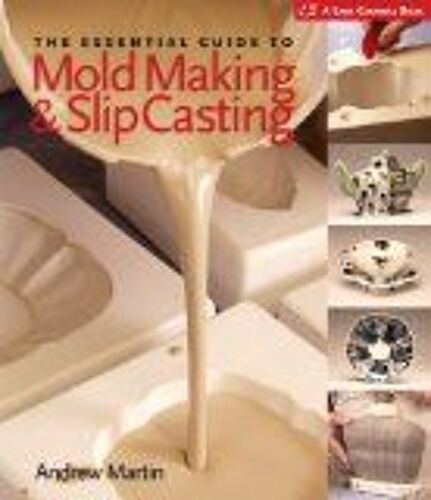 The Essential Guide To Mold Making & Slip Casting