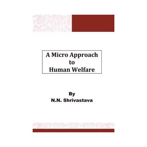 A Micro Approach To Human Welfare