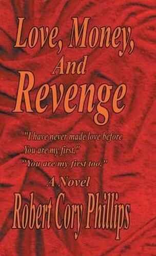 Love, Money, And Revenge