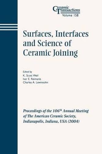 Surfaces, Interfaces And Science Of Ceramic Joining