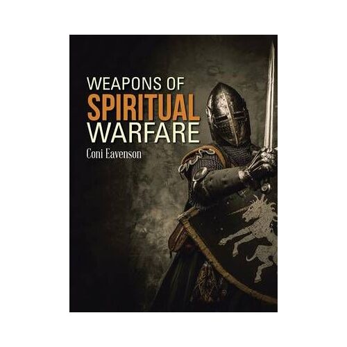 Weapons Of Spiritual Warfare