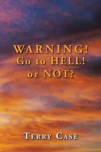 Warning! Go To Hell! Or Not?
