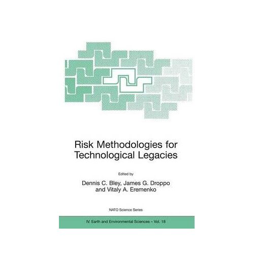 Risk Methodologies For Technological Legacies