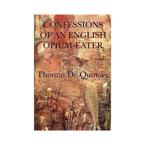Confessions Of An English Opium-Eater