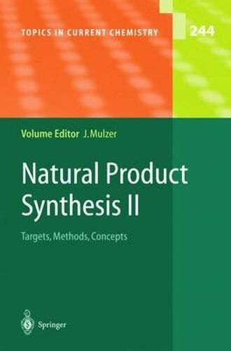 Natural Products Synthesis Ii Targets, Methods, Concecpts