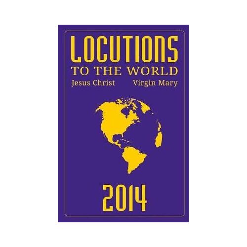Locutions To The World - 2014