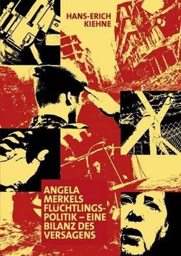 Angela Merkels Flüchtlingspolitik - Eine Bilanz Des Versagens