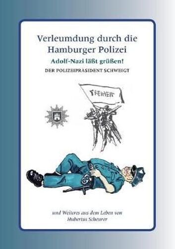 Verleumdung Durch Die Hamburger Polizei