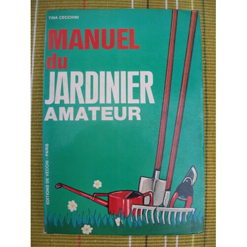 Manuel Du Jardinier Amateur