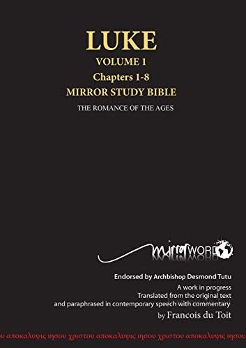 Luke Volume 1 Chapters 1-8: Mirror Study Bible
