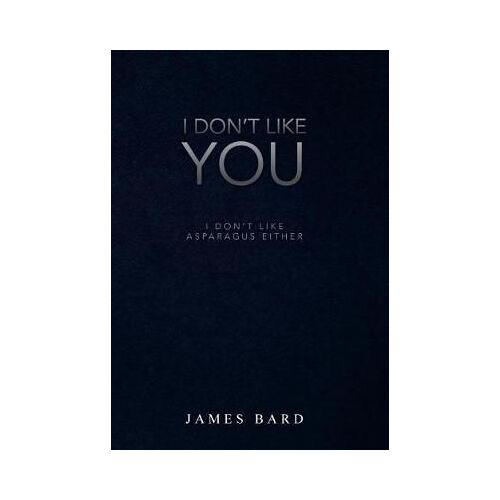 I Don't Like You