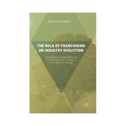 The Role Of Franchising On Industry Evolution