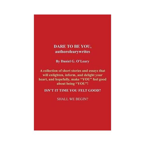 Dare To Be You, Authorolearywrites
