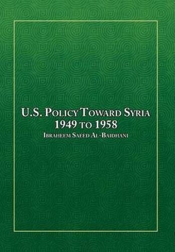 U.S. Policy Toward Syria - 1949 To 1958