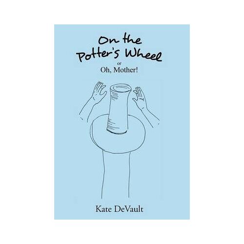 On The Potter's Wheel