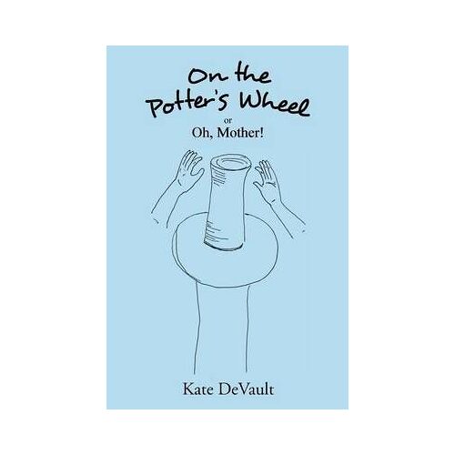 On The Potter's Wheel