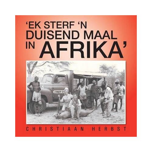 'ek Sterf 'n Duisend Maal In Afrika'