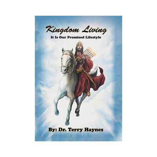 Kingdom Living It Is Our Promised Lifestyle
